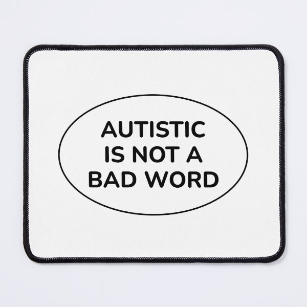 Item preview, Autistic Is Not A Bad Word - Down Syndrome Autism designed and sold by Inspirationmotivation.