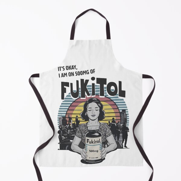 Item preview, It’s OK, I’m on 500mg of Fukitol designed and sold by BobaTeeStore.