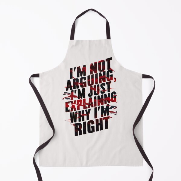 Item preview, I’M NOT ARGUING I’M JUST EXPLAINING WHY I’M RIGHT designed and sold by HOMEDESIGNPRINT.