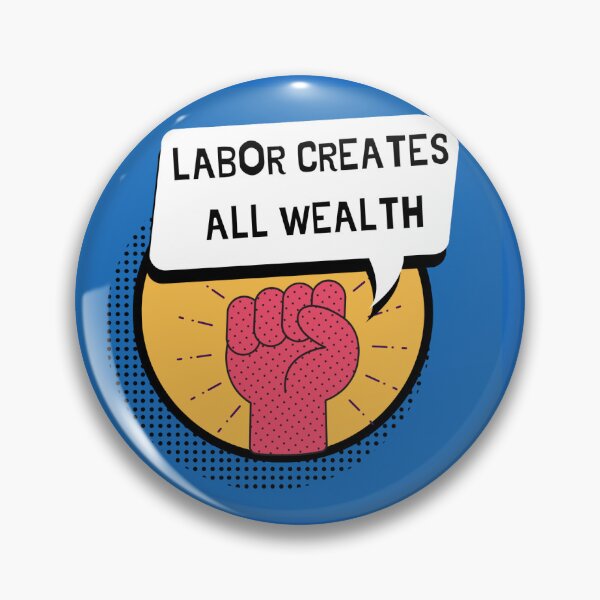 Item preview, Labor Creates All Wealth Pop Art designed and sold by RollTheParadise.