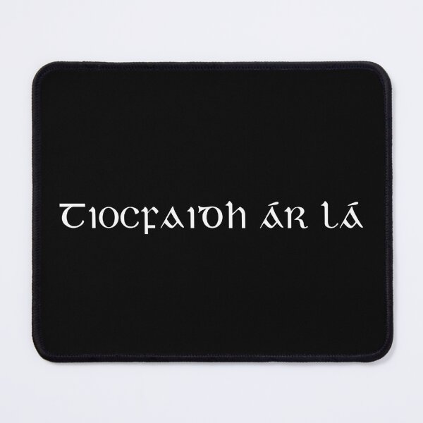 Item preview, Tiocfaidh ár lá - Irish for Our day will come designed and sold by Seorai.