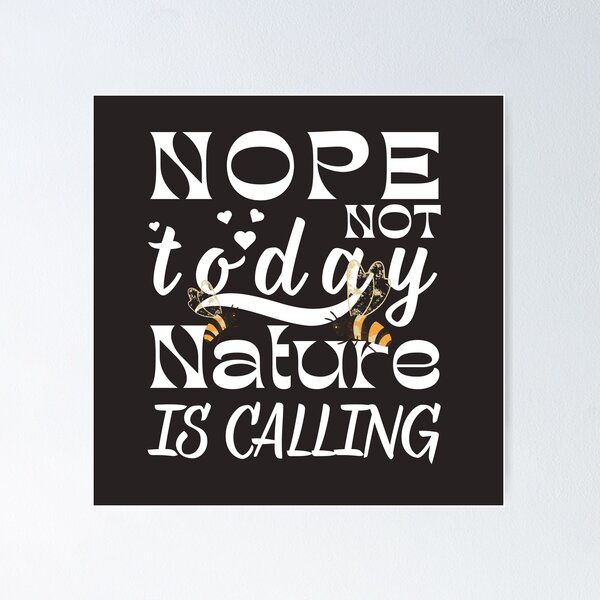 Item preview, Nope Not Today Nature Is Calling Retro Typography Style Design.  designed and sold by Raise2Shine.