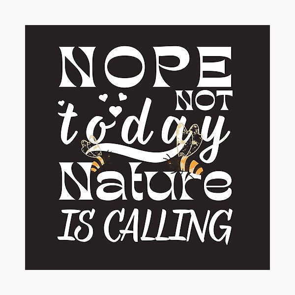 Item preview, Nope Not Today Nature Is Calling Retro Typography Style Design.  designed and sold by Raise2Shine.