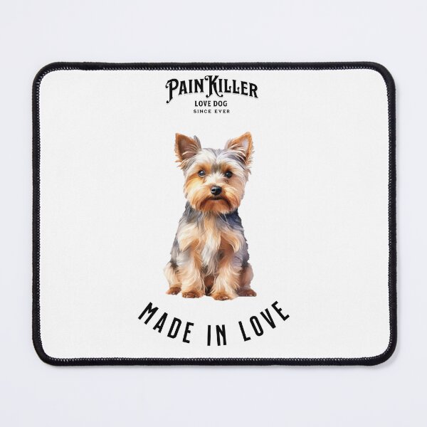 Item preview, Yorkshire Terrier Painkiller made in love dog designed and sold by DavidBriot.