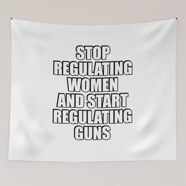 Item preview, Stop Regulating Women And Start Regulating Guns designed and sold by Inspirationmotivation.