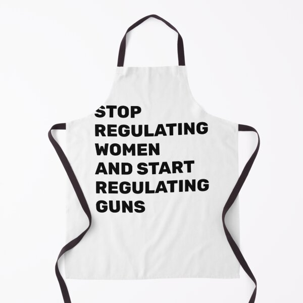 Item preview, Stop Regulating Women And Start Regulating Guns designed and sold by Inspirationmotivation.