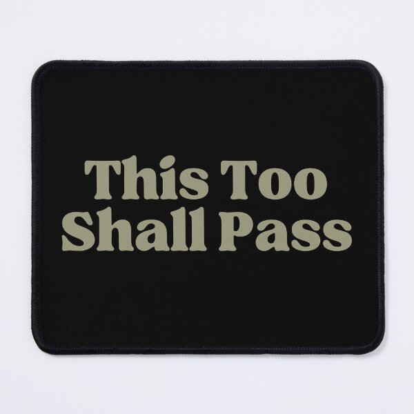 Item preview, This Too Shall Pass designed and sold by ConsciousAwaken.