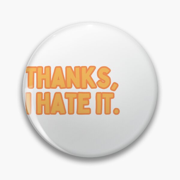 Item preview, Thanks, I Hate It. designed and sold by Maci-Palermo.