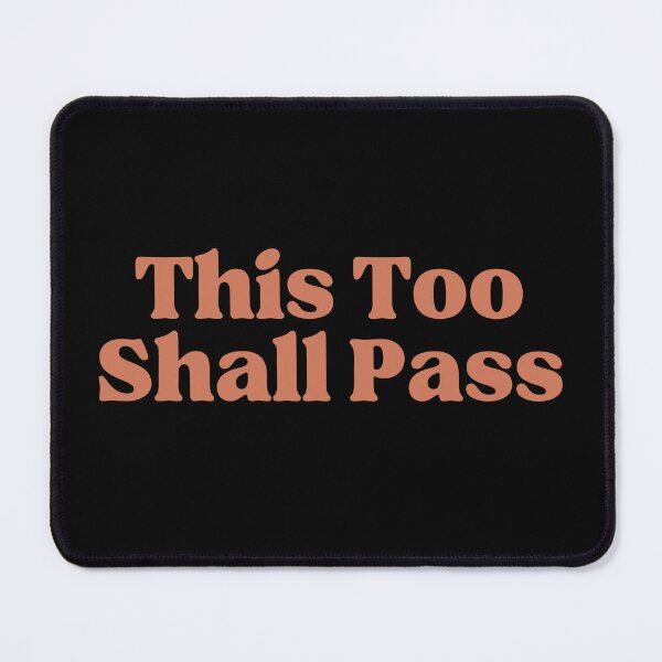 Item preview, This Too Shall Pass designed and sold by ConsciousAwaken.