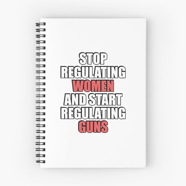 Item preview, Stop Regulating Women And Start Regulating Guns designed and sold by Inspirationmotivation.