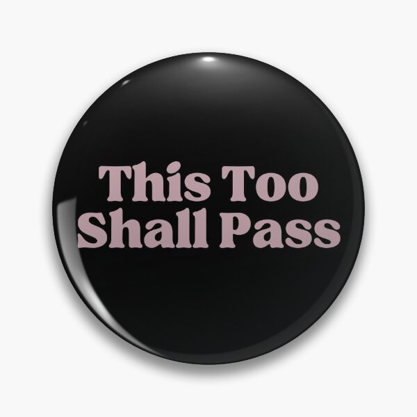 Item preview, This Too Shall Pass designed and sold by ConsciousAwaken.