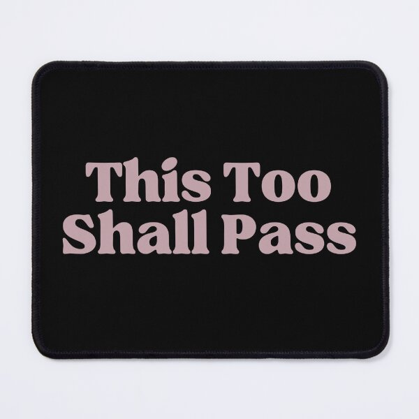 Item preview, This Too Shall Pass designed and sold by ConsciousAwaken.