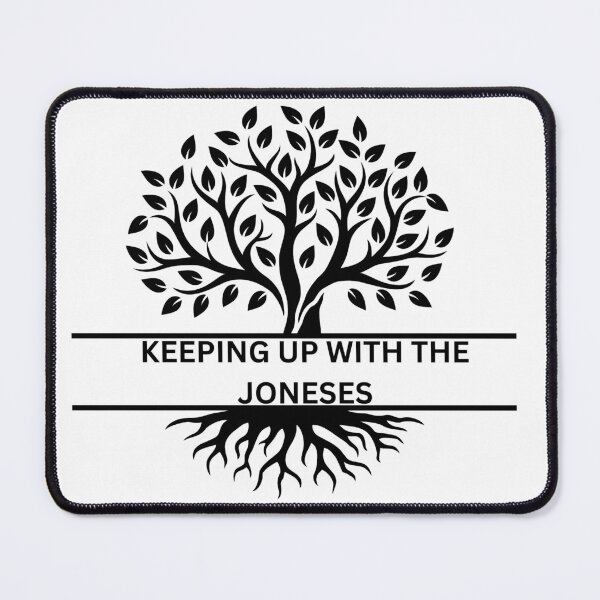 Item preview, KEEPING UP WITH THE JONESES designed and sold by Genealogyteam.