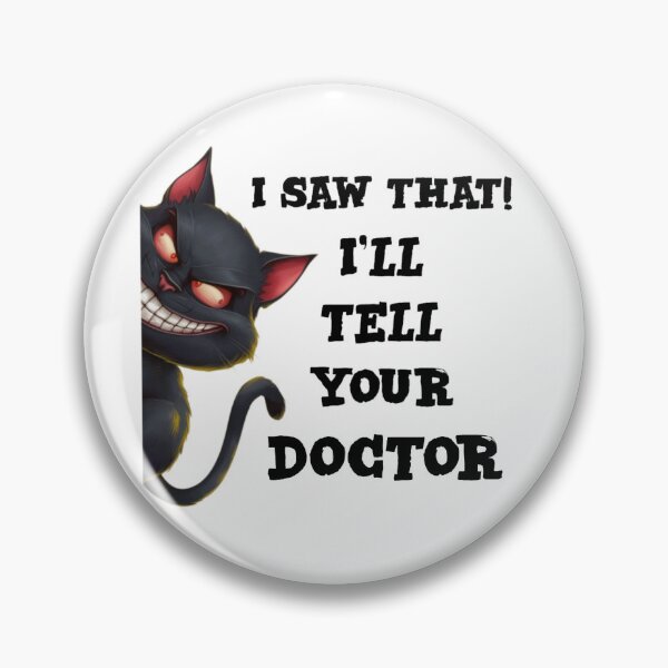 Item preview, I saw that I'll tell your doctor - funny cat meme designed and sold by Micjr.