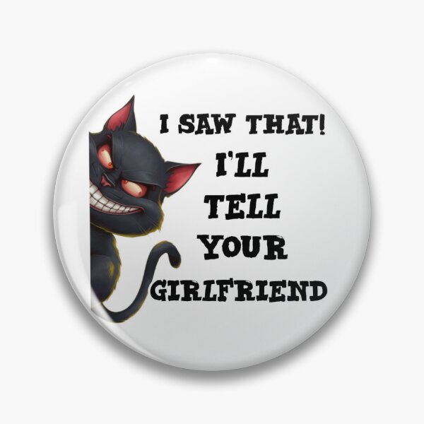 Item preview, I saw that I'll tell your girlfriend- funny cat meme designed and sold by Micjr.