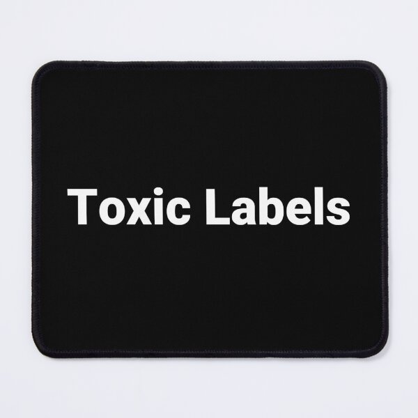 Item preview, Toxic Labels designed and sold by Text-based T-Shirts and Gifts.