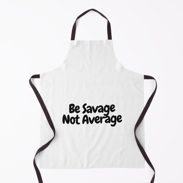 Item preview, Be Savage Not Average  designed and sold by CharmStudio.