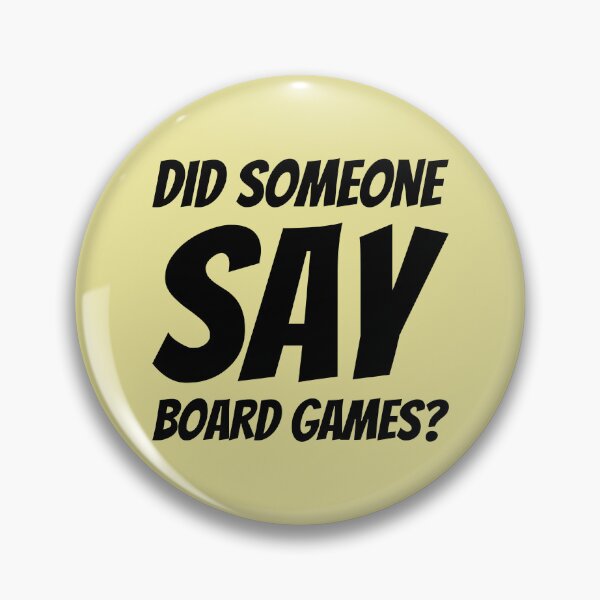 Item preview, Did Someone Say Board Games? Plus Sticker Pack designed and sold by ShamblesShirts.