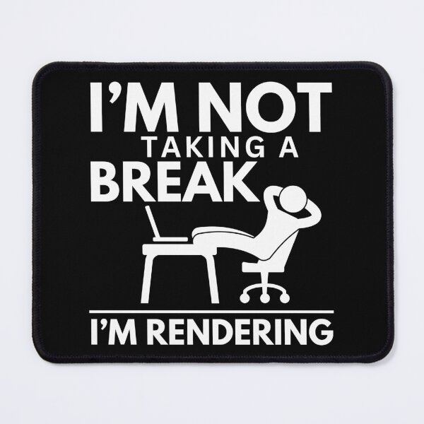 Item preview, I'm Not Taking A Break I'm Rendering, Video Editor, Editing gifts designed and sold by Dabbing Turtle Designs.
