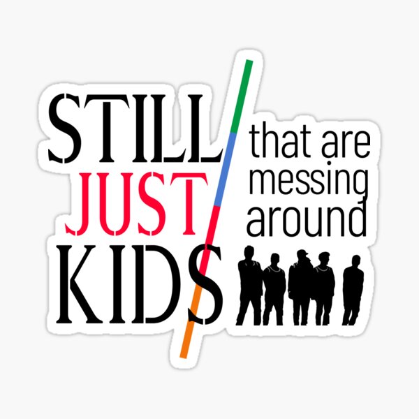 Item preview, Still Just Kids Messing Around designed and sold by Basic Blockhead.