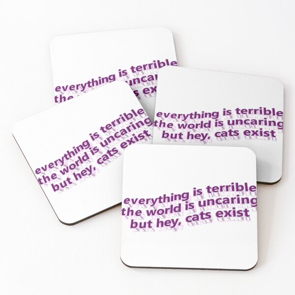 Item preview, everything is terrible, the world is uncaring, but hey, cats exist designed and sold by sailorlolita.