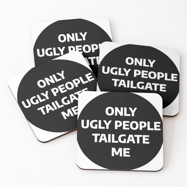Item preview, only ugly people tailgate me designed and sold by stevenbrian698.
