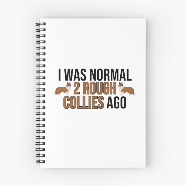Item preview, I Was Normal 2 Rough Collies Ago designed and sold by TheAnimalZ00.