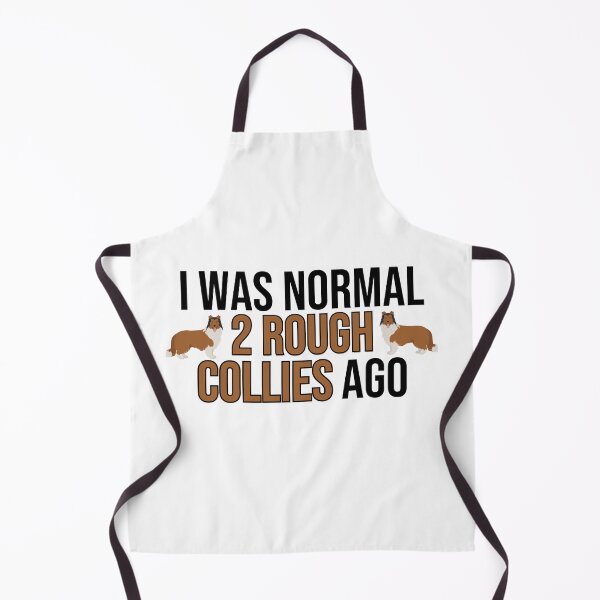 Item preview, I Was Normal 2 Rough Collies Ago designed and sold by TheAnimalZ00.