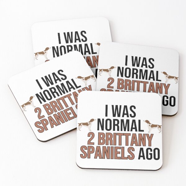 Item preview, I Was Normal 2 Brittany Spaniels Ago designed and sold by TheAnimalZ00.