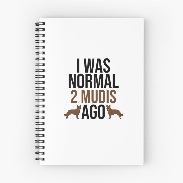 Item preview, I Was Normal 2 Mudis Ago designed and sold by TheAnimalZ00.