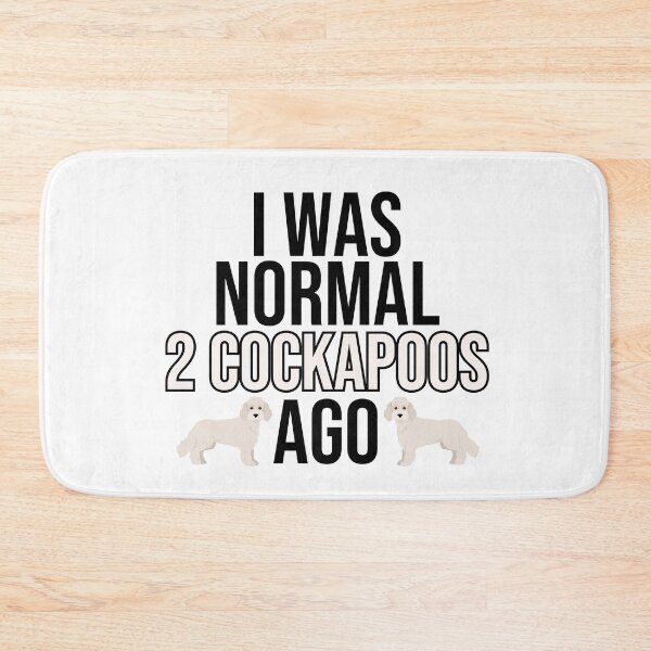 Item preview, I Was Normal 2 Cockapoos Ago designed and sold by TheAnimalZ00.