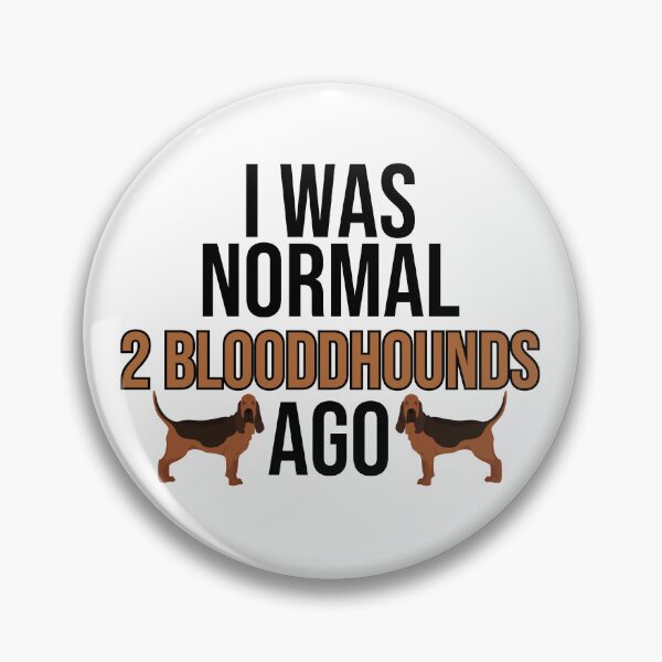 Artikelvorschau, Vor 2 Bloodhounds war ich normal entworfen und verkauft von TheAnimalZ00.
