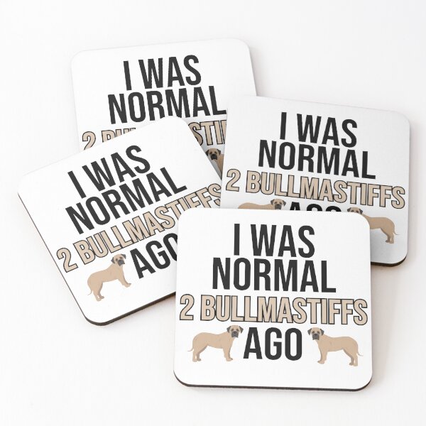 Item preview, I Was Normal 2 Bullmastiffs Ago designed and sold by TheAnimalZ00.