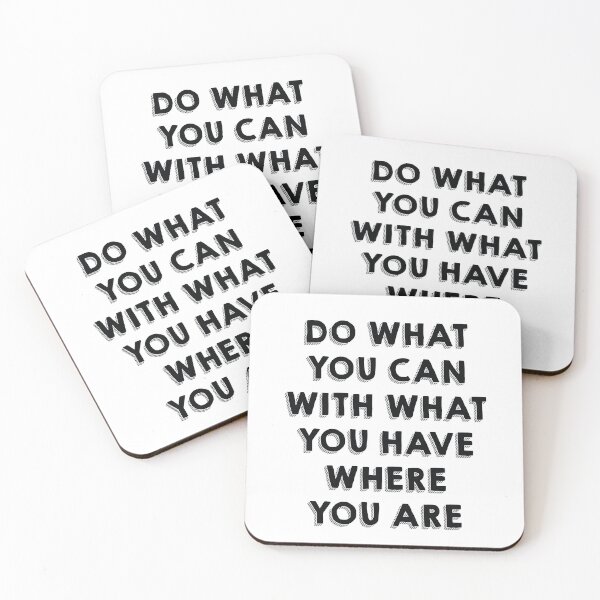 Item preview, DO WHAT YOU CAN WITH WHAT YOU HAVE WHERE YOU ARE designed and sold by thewolf988.