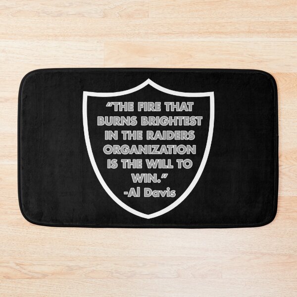 Item preview, Al Davis quote "The Fire that burns..." 2 designed and sold by My Team Designs.