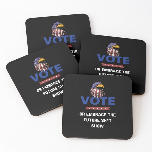 Item preview, Vote or Embrace the Future Sh*t Show - Eagle Edition designed and sold by CraftyrCreator.