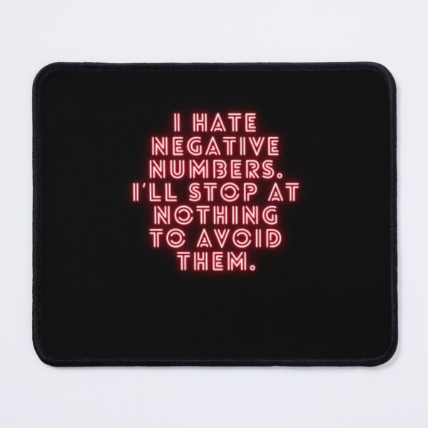 Item preview, I Hate Negative Numbers designed and sold by WifiJW0526.
