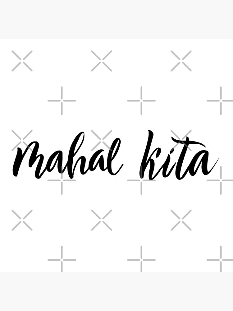 Mahal Kita Art Board Print By Pinelemon Redbubble