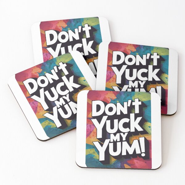 Item preview, Don't Yuck My Yum designed and sold by EldonWTF.