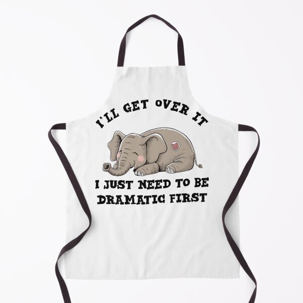 Item preview, i'll get over it i just need to be dramatic first - funny elephant  designed and sold by Micjr.