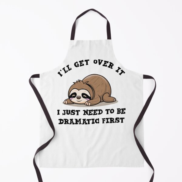 Item preview, I'll get over it i just need to be dramatic first - funny sloth  designed and sold by Micjr.