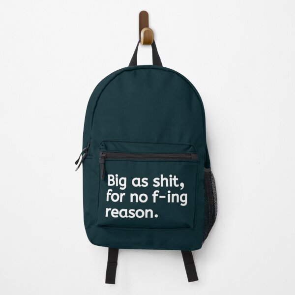 Item preview, Big As Shit1, For No F-ing Reason designed and sold by RobbieBrekke.