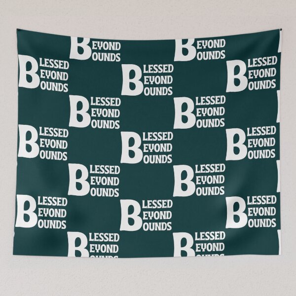 Item preview, Blessed Beyond Bounds designed and sold by RobbieBrekke.