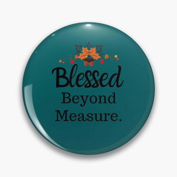 Item preview, Blessed Beyond Measure Thanksgiving designed and sold by RobbieBrekke.