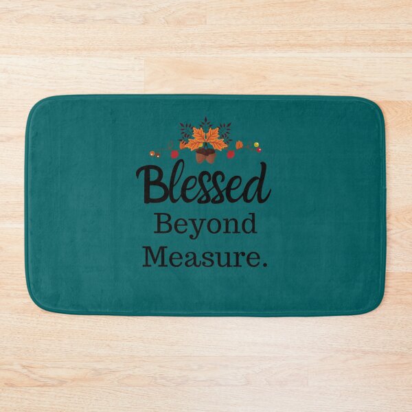 Item preview, Blessed Beyond Measure Thanksgiving designed and sold by RobbieBrekke.
