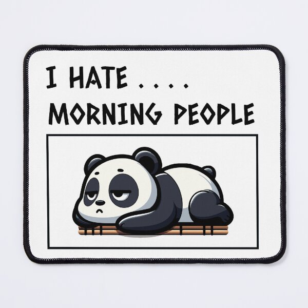 Item preview, I HATE MORNING PEOPLE SAYS PANDA designed and sold by cave-canvas.