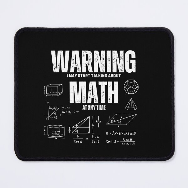 Item preview, Warning I May Start Talking About Math At Any Time designed and sold by DBUniverse.