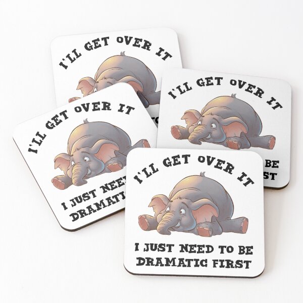 Item preview, I'll get over it i just need to be dramatic first - funny elephant  designed and sold by Micjr.