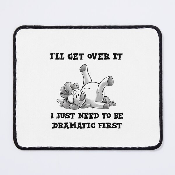 Item preview, I'll get over it i just need to be dramatic first - funny unicorn  designed and sold by Micjr.