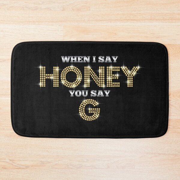 Item preview,  Honey G - When I Say Honey You Say G (Black) designed and sold by KARROUSE.